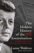 Cover: The Hidden History of the JFK Assassination - Scribe Publications