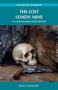Cover: The Lost Lemon Mine - Heritage House Publishing Co Ltd