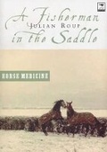 Cover: A fisherman in the Saddle - Jacana Media