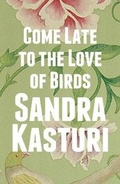 Cover: Come Late to the Love of Birds - Tightrope Books