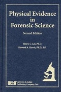 Cover: Physical Evidence in Forensic Science - Lawyers and Judges Publishing