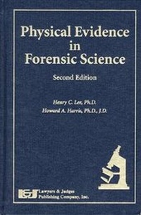 Enlarge image Cover: Physical Evidence in Forensic Science - Lawyers and Judges Publishing
