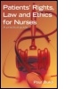 Cover: Patients' Rights, Law and Ethics for Nurses: A practical guide - Hodder Arnold