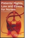 Cover: Patients' Rights, Law and Ethics for Nurses: A practical guide - Hodder Arnold