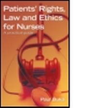 Abbildung von: Patients' Rights, Law and Ethics for Nurses: A practical guide - Hodder Arnold