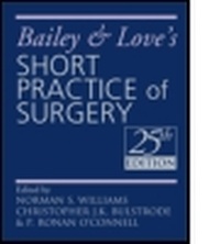 Enlarge image Cover: Bailey & Love's Short Practice of Surgery 25th Edition - Hodder Arnold