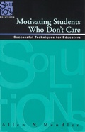 Cover: Motivating Students Who Don't Care - Solution Tree Press