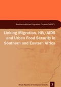 Cover: Linking Migration, HIV/AIDS and Urban Food Security in Southern and Eastern Africa - IDASA Publishers