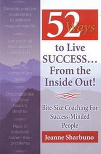 Abbildung von: 52 Ways to Live Success...From the Inside Out - DC Press