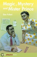 Cover: Hodder African Readers: Magic, Mystery and Mister Prince - Hodder Education