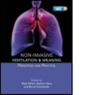 Cover: Non-invasive Ventilation and Weaning: Principles and Practice - Hodder Arnold