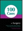 Cover: 100 Cases in Surgery - Hodder Arnold