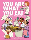 Cover: You Are What You Eat: Stories About Food in Modern Times - Full Blast Productions