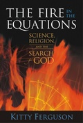 Cover: The Fire in the Equations - Templeton Foundation Press,U.S.
