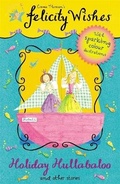 Cover: Felicity Wishes: Holiday Hullabaloo - Hodder Children's Books