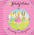 Cover: Felicity Wishes: Friendship and Fairyschool - Hodder Children's Books