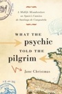 Cover: What the Psychic Told the Pilgrim - Greystone Books