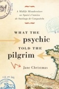 Cover: What the Psychic Told the Pilgrim - Greystone Books