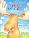 Cover: There Are No Moose on This Island! - Islandport Press