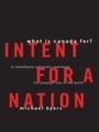 Cover: Intent For A Nation: What is Canada For - Douglas & McIntyre
