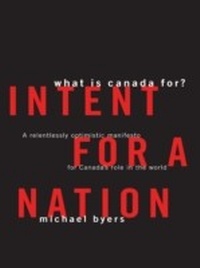 Enlarge image Cover: Intent For A Nation: What is Canada For - Douglas & McIntyre