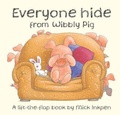 Cover: Everyone Hide from Wibbly Pig - Hodder Children's Books