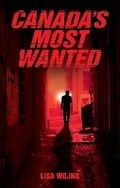 Cover: Canada's Most Wanted - Quagmire Press Ltd