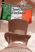 Cover: The Chamberlains, the Churchills and Ireland, 1874-1922 - Cambria Press