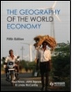 Cover: The Geography of the World Economy 5th Edition - Hodder Education