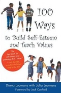 Cover: 101 Ways to Build Self-esteem and Teach Values - New World Library