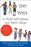 Cover: 100 Ways to Build Self-Esteem and Teach Values - New World Library
