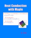 Cover: Heat Conduction with Maple - R T Edwards