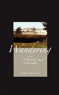 Cover: Wandering Through Virginia's Vineyards - Apprentice House