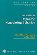 Cover: Case Studies in Japanese Negotiating Behavior - United States Institute of Peace Press