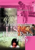 Cover: Implementing U.S. Human Rights Policy - United States Institute of Peace Press