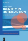 Cover: Identity in (Inter)action - De Gruyter Mouton
