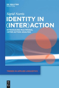 Enlarge image Cover: Identity in (Inter)action - De Gruyter Mouton