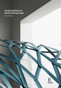 Cover: Designing Materials Materialising Design - Riverside Architectural Press
