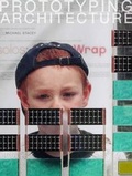 Cover: Prototyping architecture - Riverside Architectural Press