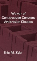 Abbildung von: Waiver of Construction Contract Arbitration Clauses - Xygnia, Inc.