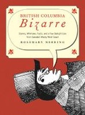 Cover: British Columbia Bizarre - TouchWood Editions