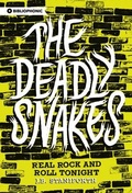 Cover: The Deadly Snakes - Invisible Publishing
