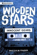 Cover: Wooden Stars: Innocent Gears - Invisible Publishing