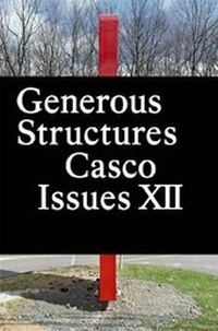 Enlarge image Cover: Casco Issues XII - Generous Structures - Sternberg Press