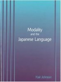 Enlarge image Cover: Modality and the Japanese Language - Center for Japanese Studies, University of Michigan