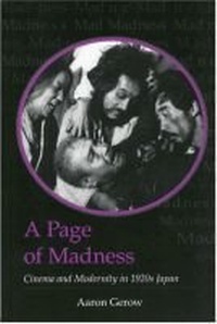 Enlarge image Cover: A Page of Madness - Center for Japanese Studies, University of Michigan