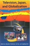 Cover: Television, Japan, and Globalization - Center for Japanese Studies, University of Michigan