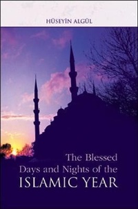 Abbildung von: The Blessed Days and Nights of the Islamic Year - Tughra Books