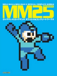 Enlarge image Cover: MM25: Mega Man & Mega Man X Official Complete Works - Udon Entertainment Corp