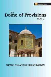 Enlarge image Cover: The Dome of Provisions, Part 2 - Islamic Supreme Council of America